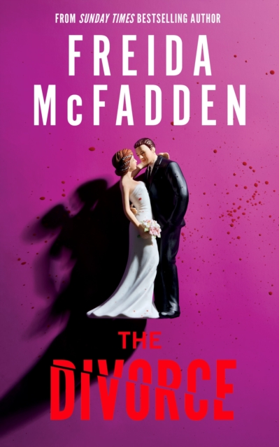 The Divorce : The BRAND NEW Thriller from the #1 Sunday Times Bestselling Author of The Housemaid Books by McFadden, Freida