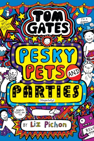 Tom Gates 24: Pesky Pets and Parties (Book 24) by Pichon, Liz