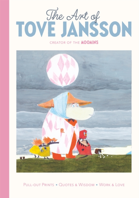 The Art of Tove Jansson: Creator of the Moomins : A Pull-Out Prints Book by Jansson, Tove
