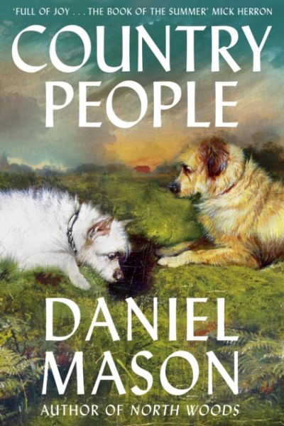 Country People : 'The book of the summer' Mick Herron by Mason, Daniel