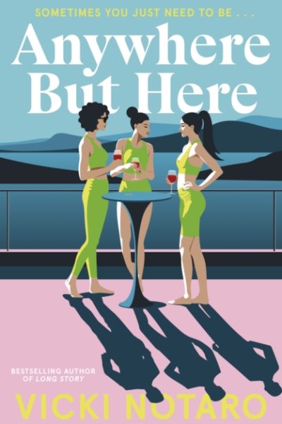 Anywhere but Here by Notaro, Vicki