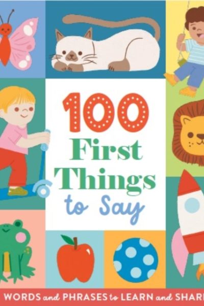 100 First Things To Say by Holmes, Denise